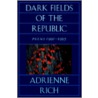 Dark Fields Of The Republic door Adrienne Rich