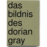 Das Bildnis des Dorian Gray by Cscar Wilde