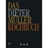 Das Dieter Müller Kochbuch by Unknown