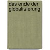 Das Ende der Globalisierung door Christian Ganowski