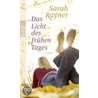 Das Licht des frühen Tages by Sarah Rayner