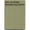Das Lumbale Facettensyndrom by Jörg Jerosch