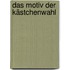 Das Motiv der Kästchenwahl