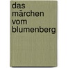 Das Märchen vom Blumenberg by Unknown