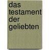 Das Testament der Geliebten door Erna Frank