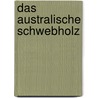 Das australische Schwebholz door Erich Ziegler