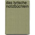 Das lyrische Notizbüchlein