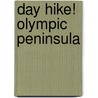 Day Hike! Olympic Peninsula door Seabury Blair