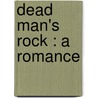 Dead Man's Rock : A Romance by Thomas Arthur Quiller-Couch