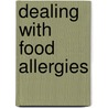 Dealing with Food Allergies by Janice Vickerstaff Joneja