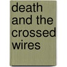 Death and the Crossed Wires door Linda Berry
