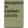 Deception In Baldwin County door Frank Anthony