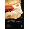 Decoding Early Christianity by Lionel Wickham