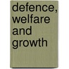 Defence, Welfare and Growth by Steven L. Mintz