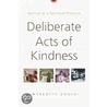 Deliberate Acts of Kindness by Meredith Gould