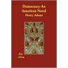 Democracy-An American Novel door Henry Adams