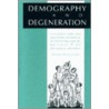 Demography And Degeneration door Richard A. Soloway