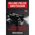 Killing fields Amsterdam