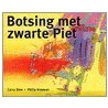 Botsing met Zwarte Piet by Carry Slee