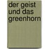 Der Geist und das Greenhorn