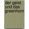 Der Geist und das Greenhorn door Jack Trout