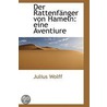Der Rattenfanger Von Hameln door Julius Wolff