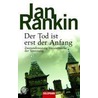 Der Tod ist erst der Anfang by Ian Rankin