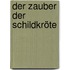 Der Zauber der Schildkröte