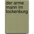 Der arme Mann im Tockenburg