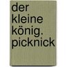 Der kleine König. Picknick door Onbekend