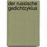 Der russische Gedichtzyklus door Onbekend