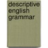 Descriptive English Grammar
