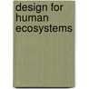 Design for Human Ecosystems door John Tillman Lyle