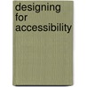 Designing For Accessibility door Simeon Keates