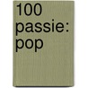 100 % Passie: Pop door P. Janssen