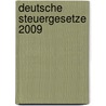 Deutsche Steuergesetze 2009 door Onbekend