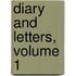 Diary And Letters, Volume 1
