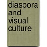 Diaspora and Visual Culture door Onbekend