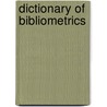 Dictionary of Bibliometrics door Virgil Pasquale Diodato