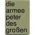 Die Armee Peter des Großen