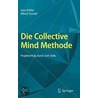 Die Collective Mind Methode by Jens Köhler