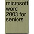 Microsoft Word 2003 for Seniors