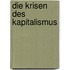 Die Krisen des Kapitalismus