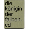 Die Königin Der Farben. Cd by Jutta Bauer