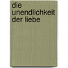Die Unendlichkeit der Liebe by Nora Roberts