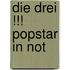 Die drei !!! Popstar in Not