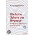 Die hohe Schule der Hypnose