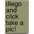 Diego And Click Take A Pic!