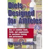 Diets Designed for Athletes door Maryann Karinch