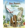 Dinos, Mammuts, Urzeittiere door Bianka Minte-König